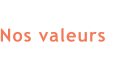 Nos valeurs